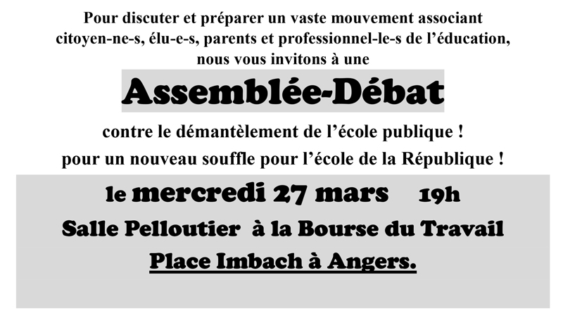 Une Assemblée-Débat unitaire contre le démantèlement de l’École publique le 27 mars 2024 à Angers : Le compte-rendu par le « Comité Vigilance Laïcité du Maine et Loire ».